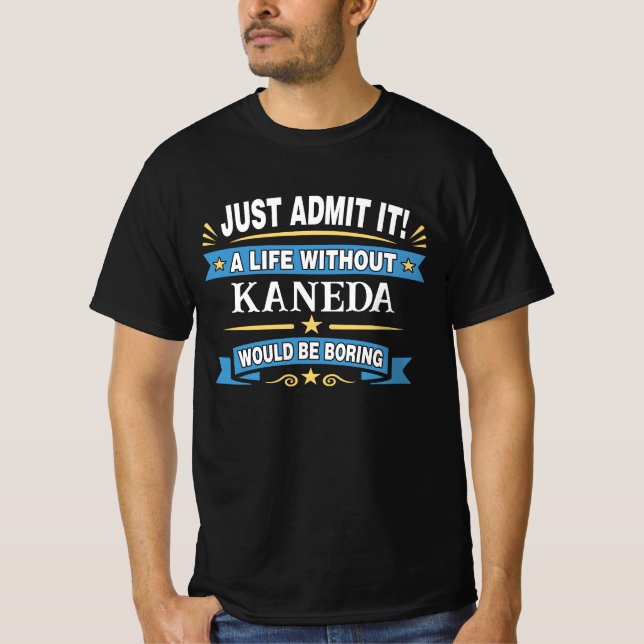 Camiseta Apenas Admita! Uma Vida Sem KANEDA (Frente)