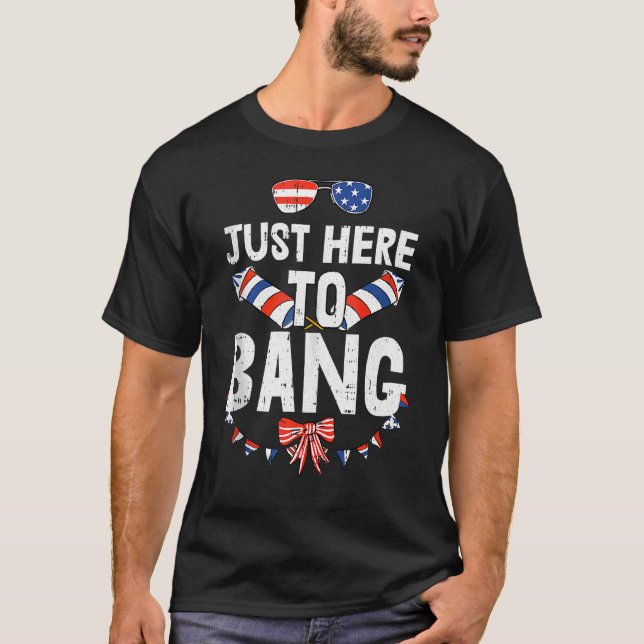 Camiseta Apenas Aqui Para Bang 4 De Julho Fogos De Artifíci (Frente)