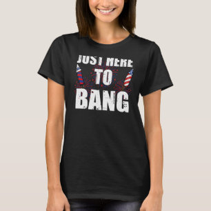 Camiseta Apenas Aqui Para Bang 4 De Julho Homens De Fogos D