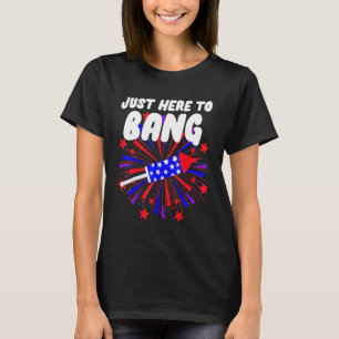 Camiseta Apenas Aqui Para Bang 4 De Julho Local De Bandeira