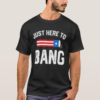 Camiseta Apenas Aqui Para Bang American Flag 4 De Julho Fir