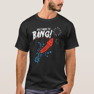 Camiseta Apenas Aqui Para Bang Fireworks Patriótico 4 De Ju