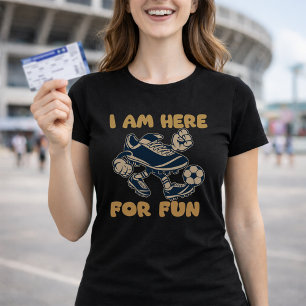 Camiseta Apenas Aqui Para Diversão Humor de Chuteira de Fut