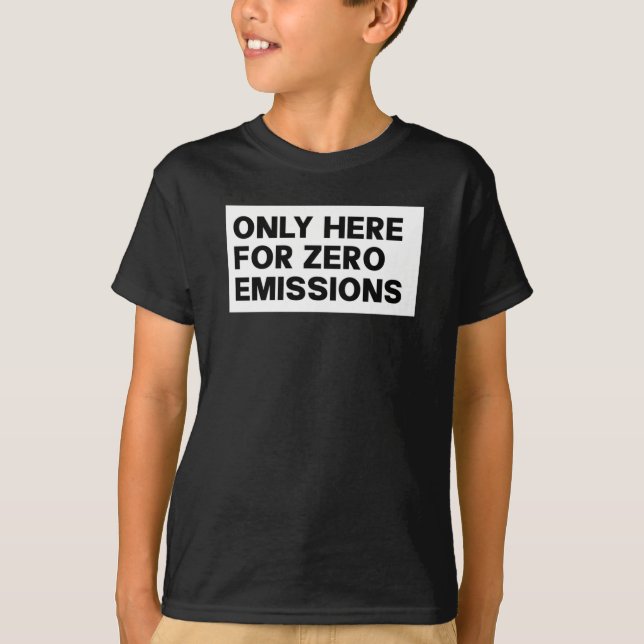 Camiseta Apenas Aqui Para Emissões Zero - Anti-Elon Tesla (Frente)