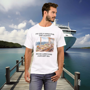 Camiseta Apenas aqui para o navio de cruzeiro Buffet