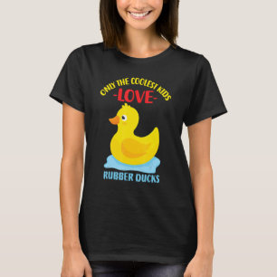 Camiseta Apenas as crianças mais fixes amam patos de borrac