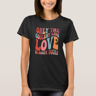 Camiseta Apenas as crianças mais legais amam patos de borra