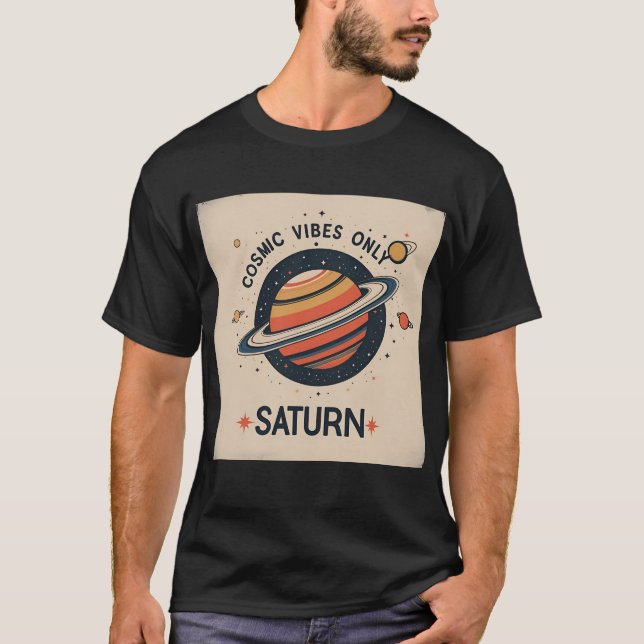Camiseta Apenas as vibrações cósmicas: Saturno (Frente)