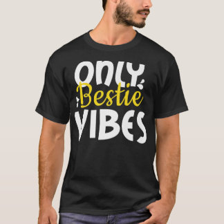 Camiseta Apenas Bestie Vibes , para amigos e colegas BFF