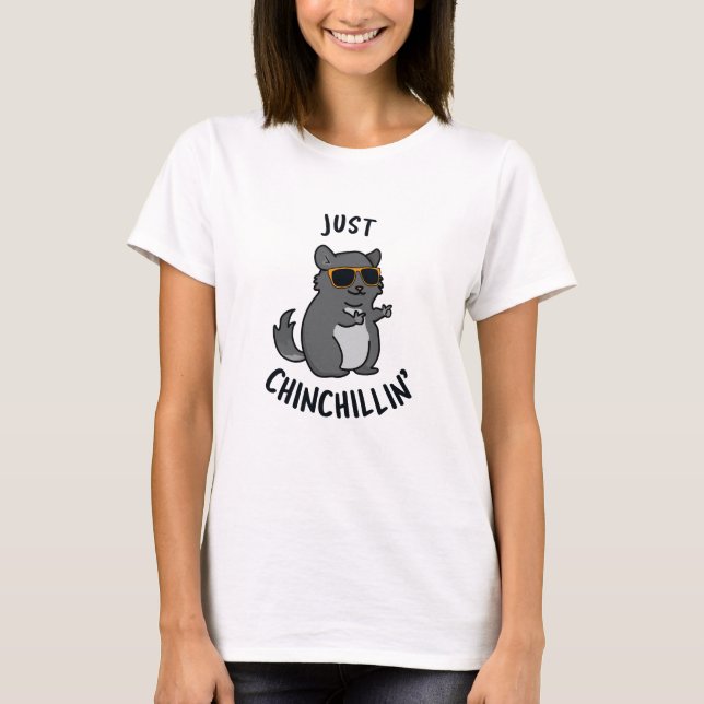 Camiseta Apenas Chin Chillin Funny Chinchilla Pun (Frente)