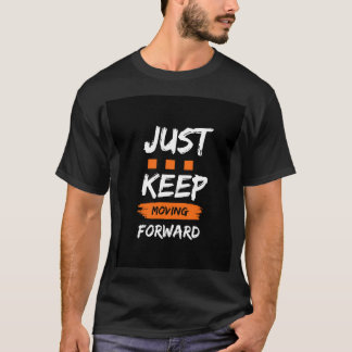 Camiseta "APENAS CONTINUE AVANÇANDO - Motivacional