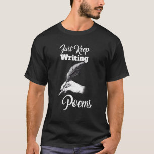 Camiseta Apenas Continue Escrevendo Poemas Poeta Poesia