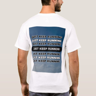 Camiseta Apenas Continue Executando Texto Voltando A Motiva