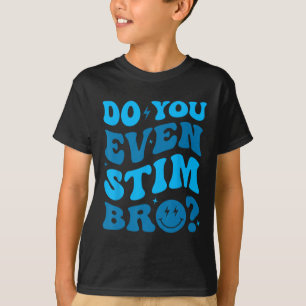 Camiseta Apenas Continue Fazendo Autismo Você Até Estipula