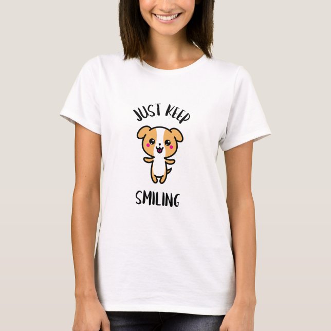Camiseta "Apenas Continue sorrindo" Cachorro Cachorro Kawai (Frente)
