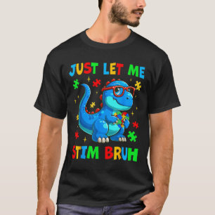 Camiseta Apenas Deixe-Me Estimar O Bruh Autismo Autismo Aut