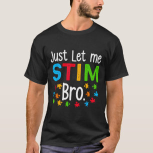 Camiseta Apenas Deixe-Me Estimular Bro Neurodiversidade Aut