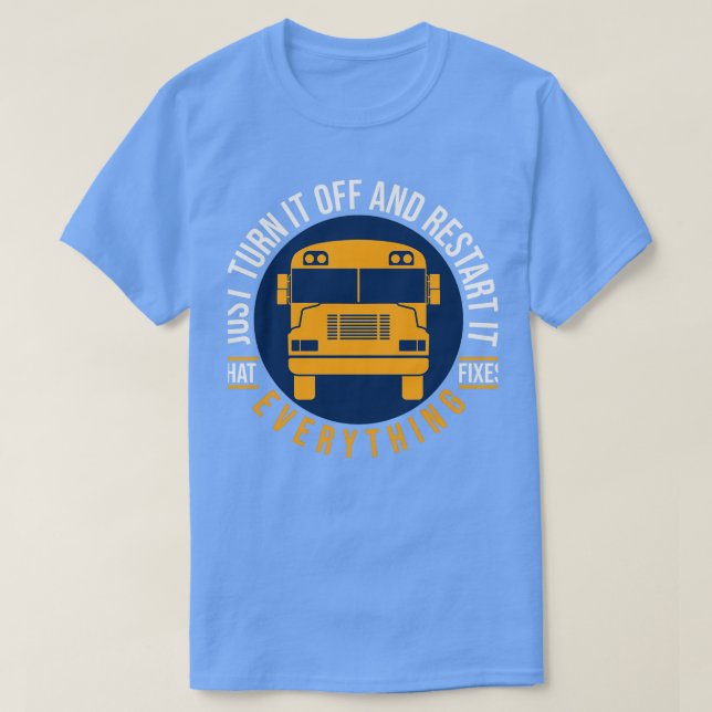 Camiseta Apenas Desligue E Reinicie O Driver De Barramento  (Frente do Design)