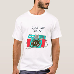 Camiseta Apenas diga "Chita de Queijo" - Encaixe sorrisos n