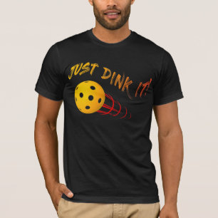 Camiseta Apenas Dink It - Pickleball Engraçado