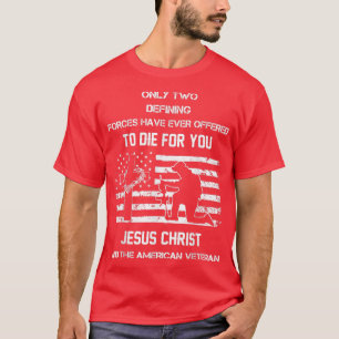 Camiseta Apenas duas forças definidoras já ofereceram a mor