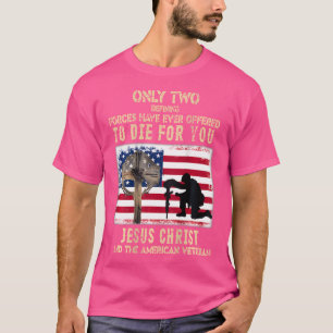Camiseta Apenas Duas Forças Definitivas Já Ofereceram Jesus