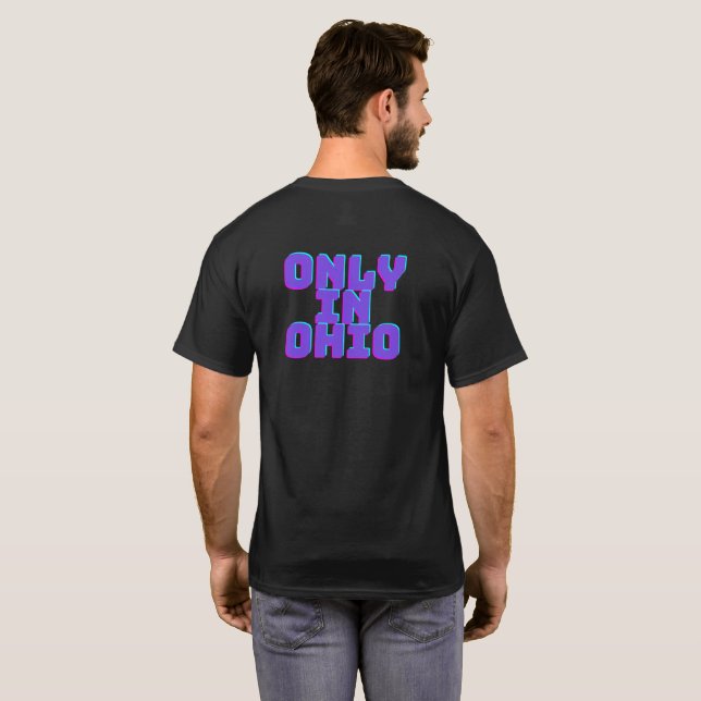 Camiseta Apenas em Ohio T-shirt (Parte Traseira Completa)