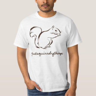 Camiseta Apenas esquilo das coisas de Squirrely