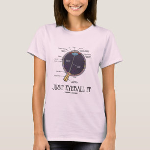 Camiseta Apenas Eyeball o (dizer da aproximação da anatom