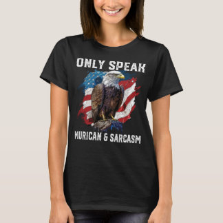 Camiseta Apenas Fale Murican E Sarcasmo 4 De Julho American
