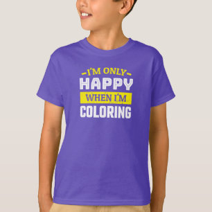 Camiseta Apenas feliz ao colorir - Ventilador de cor engraç