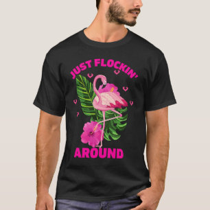 Camiseta Apenas Flockin Por Aí! Funny Summer Flamingo Tropi