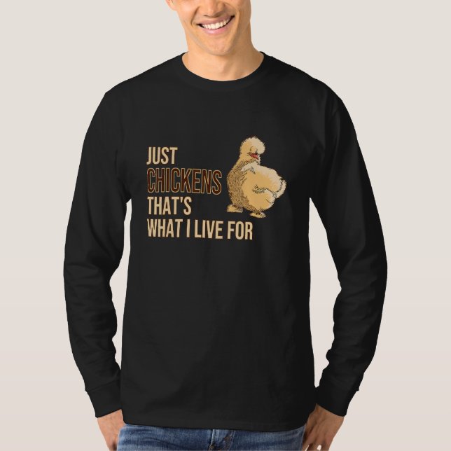 Camiseta Apenas Galinhas Que Eu Vivo Para Silkie Silk Ch (Frente)