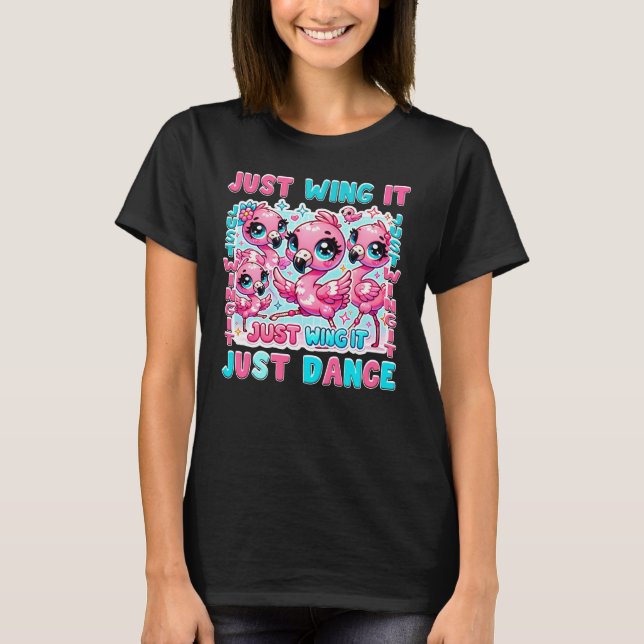Camiseta Apenas ganhe e apenas dança - Balé Kawaii Flamingo (Frente)