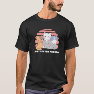 Camiseta Apenas Gatinho Em Torno De Gato Pais De Gato