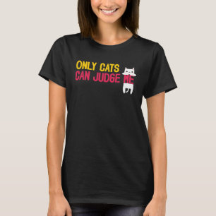 Camiseta Apenas Gatos Podem Me Julgar Gato Frases Sarcástic