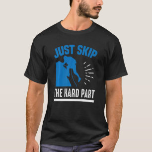 Camiseta Apenas Ignore O Duro Parte Subindo Rock