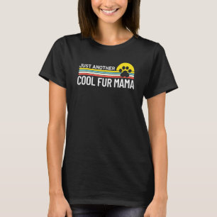 Camiseta Apenas Mais Um Legal Cão De Vintage Da Mama E Gato