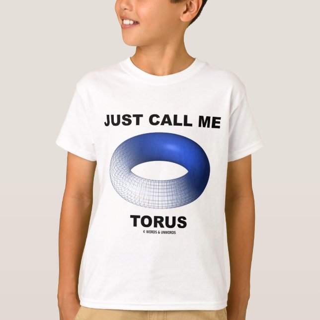 Camiseta Apenas me chame de Torus (Topologia de Torus Azul) (Frente)