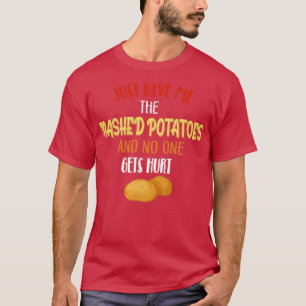 Camiseta Apenas Me Dê As Batatas Lavadas Xmas.