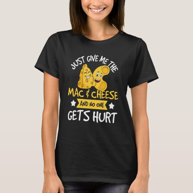 Camiseta Apenas Me Dê O Mac & Queijo Macaroni Cheesy Noo (Frente)