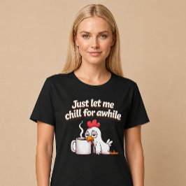 Camiseta Apenas Me Deixe Esfriar Por Um Tempo. Frango Diver