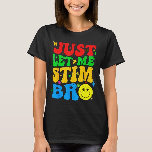 Camiseta Apenas Me Deixe Estimular Irmão Fofura Consciência (Frente)