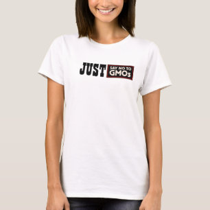 Camiseta Apenas não diga nenhum t-shirt dos GMOs