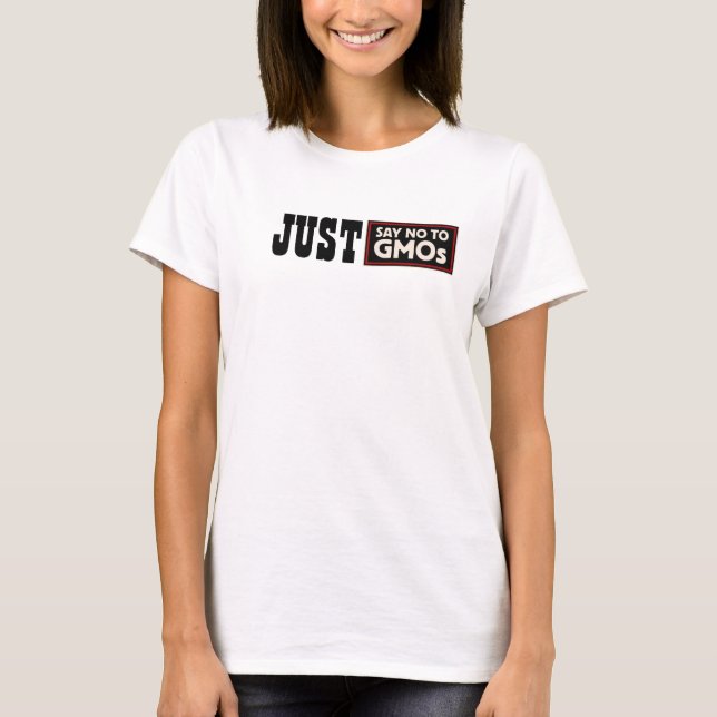 Camiseta Apenas não diga nenhum t-shirt dos GMOs (Frente)