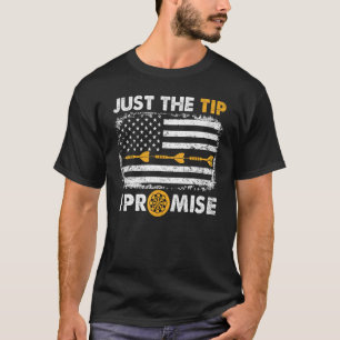 Camiseta Apenas O Sinalizador Do Jogador De Dardos Prometid
