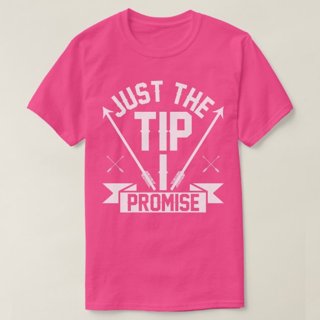 Camiseta Apenas O Tip Primise Engraçado Archery (Frente do Design)