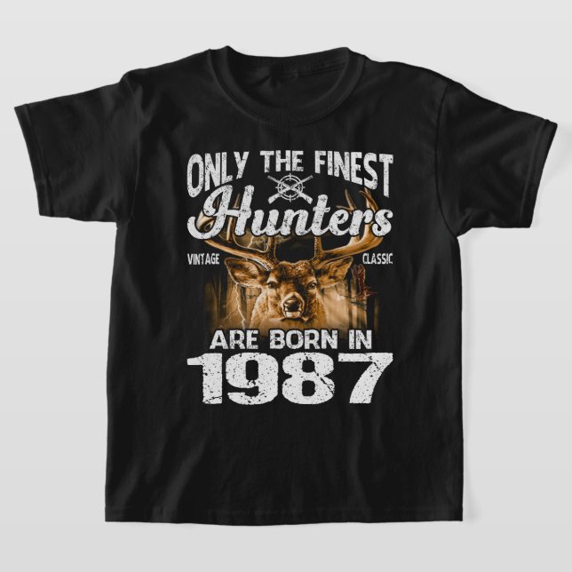 Camiseta Apenas Os Melhores Caçadores São Nasceres Em 1987 (Postura )