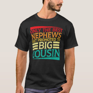 Camiseta Apenas Os Melhores Sobrinhos São Promovidos Para O