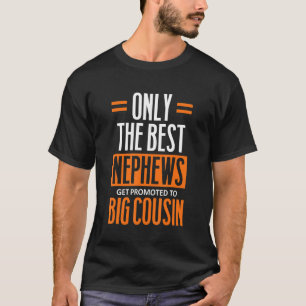 Camiseta Apenas Os Melhores Sobrinhos São Promovidos Para O
